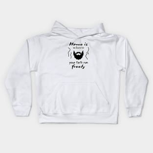 Funny quote about where home is. Kids Hoodie